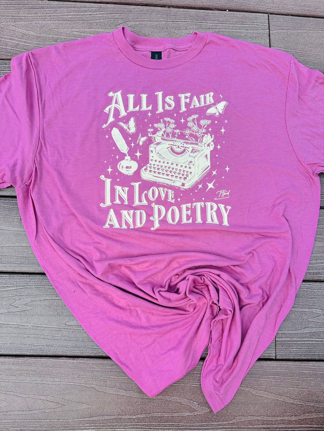 All’s Fair in Love and Poetry Tee